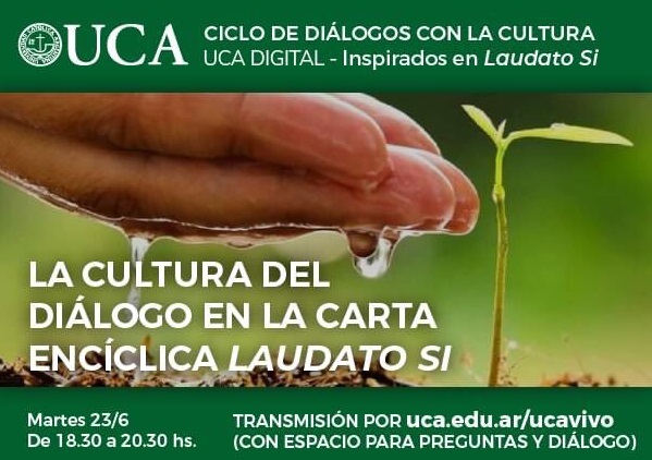 La UCA convoca al diálogo político en el aniversario de la Laudato si'