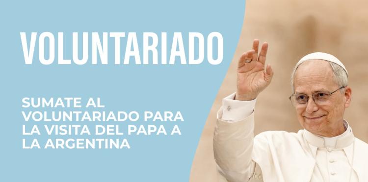 Abren la inscripción de voluntarios para la visita de León XIV a la Argentina