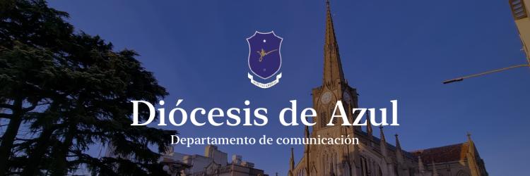 Azul: nuevos nombramientos y designaciones pastorales en la diócesis