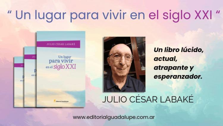 Editorial Guadalupe presenta una nueva obra de Julio César Labaké