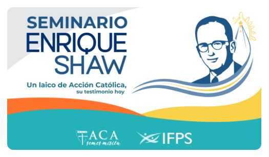 Seminario de la Acción Católica para profundizar sobre el legado de Enrique Shaw